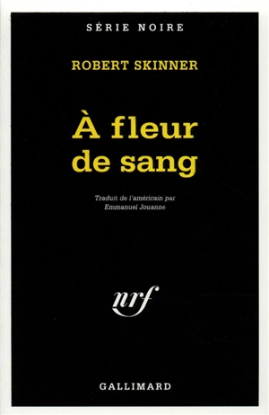 A fleur de sang - Robert E. Skinner