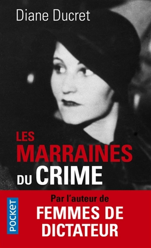 Les marraines du crime - Diane Ducret