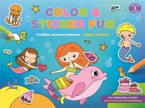 Jolies sirènes : color & sticker fun. Vrolijke zeemeerminnen : color & sticker fun - Karin Van den Hende