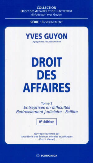 Droit des affaires. Vol. 2. Entreprises en difficultés, redressement judiciaire, faillite - Yves Guyon