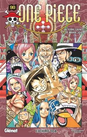 One Piece : édition originale. Vol. 90. La terre sainte de Marie Joie - Eiichiro Oda
