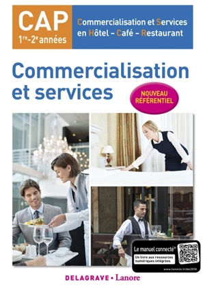 Commercialisation et services CAP 1re, 2e années : commercialisation et services en hôtel, café, restaurant - Maryse Hegedus