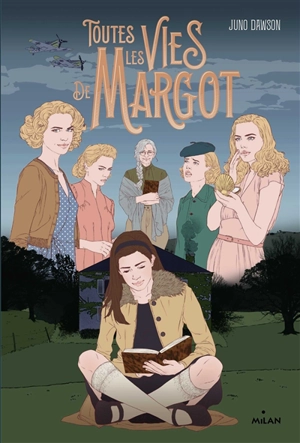 Toutes les vies de Margot - Juno Dawson