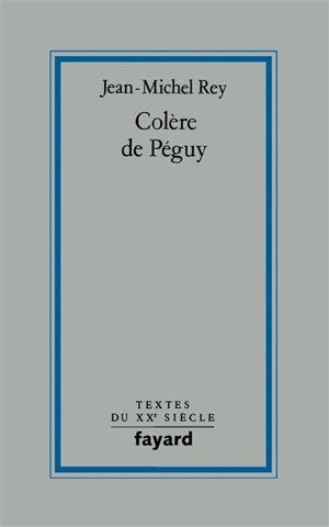 Colère de Péguy - Jean-Michel Rey