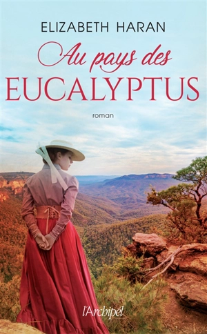 Au pays des eucalyptus - Elizabeth Haran