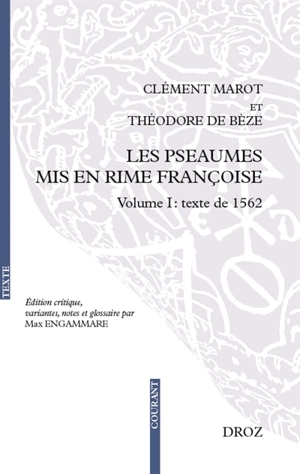 Les Pseaumes mis en rime françoise. Vol. 1. Texte de 1562