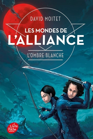 Les mondes de l'alliance. Vol. 1. L'ombre blanche - David Moitet