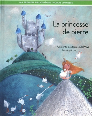 La princesse de pierre - Jacob Grimm