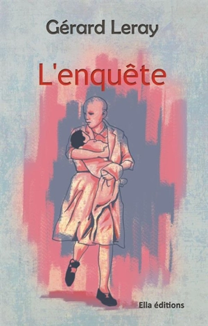 L'enquête - Gérard Leray