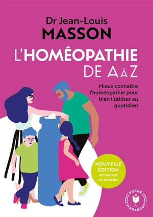 L'homéopathie de A à Z : mieux connaître l'homéopathie pour bien l'utiliser au quotidien - Jean-Louis Masson