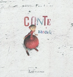 Conte à bascule - Natali Fortier