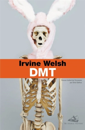 DMT - Irvine Welsh