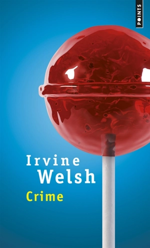 Crime - Irvine Welsh