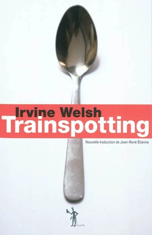 Trainspotting - Irvine Welsh