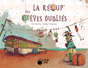 La récup' des rêves oubliés - Hélène Gloria