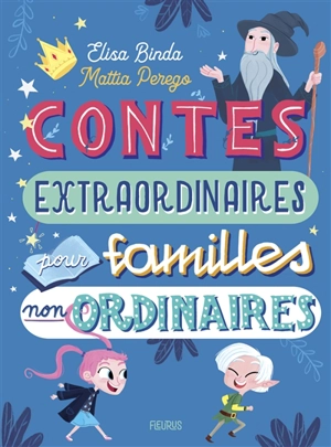 Contes extraordinaires pour familles non ordinaires - Elisa Binda