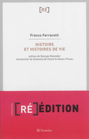 Histoire et histoires de vie : la méthode biographique dans les sciences sociales - Franco Ferrarotti