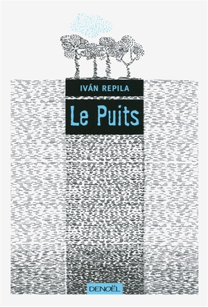 Le puits - Ivan Repila
