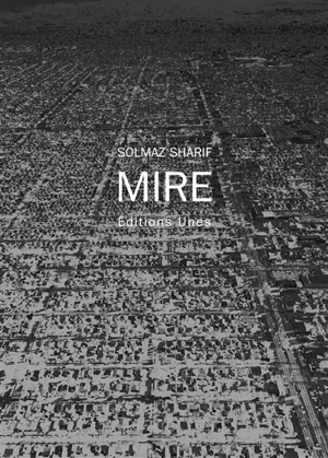 Mire - Solmaz Sharif