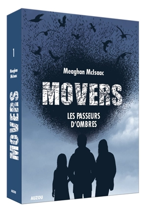 Movers. Vol. 1. Les passeurs d'ombres - Meaghan McIsaac