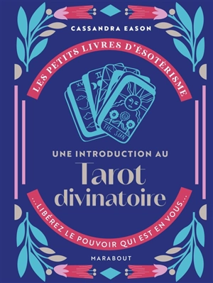 Une introduction au tarot divinatoire - Cassandra Eason