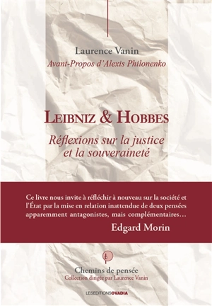 Leibniz et Hobbes : réflexions sur la justice et la souveraineté - Laurence Vanin