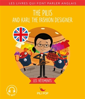 The Pilis and Karl the fashion designer : les vêtements - Domitille Viallet