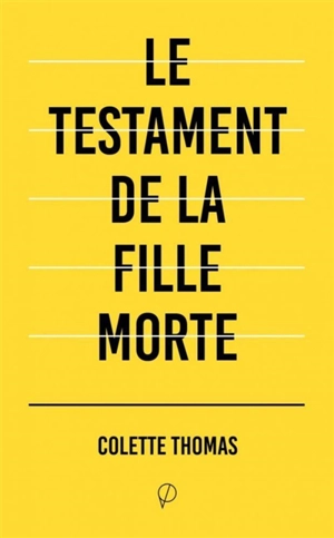 Le testament de la fille morte - Colette Thomas