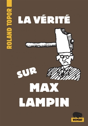 La vérité sur Max Lampin - Roland Topor