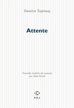 Attente - Dumitru Tsepeneag