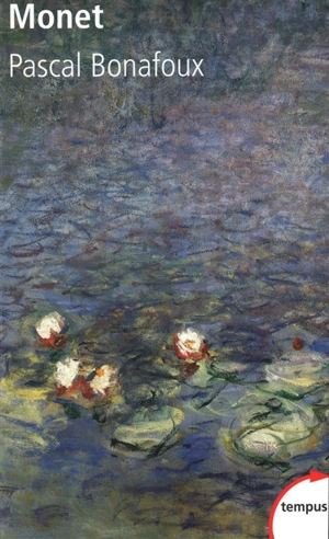 Monet : 1840-1926 - Pascal Bonafoux