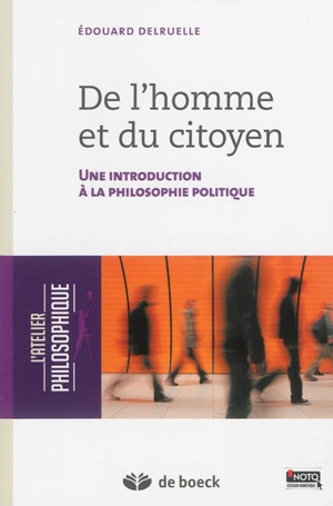 De l'homme et du citoyen : une introduction à la philosophie politique - Edouard Delruelle