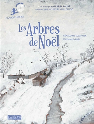 Les arbres de Noël : Claude Monet - Géraldine Elschner
