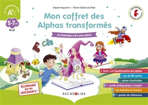 Mon coffret des Alphas transformés : GS-CP, 5-7 ans : je m'entraîne à lire avec plaisir - Claude Huguenin