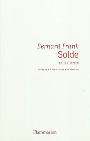 Solde : un feuilleton - Bernard Frank