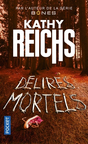 Délires mortels - Kathy Reichs