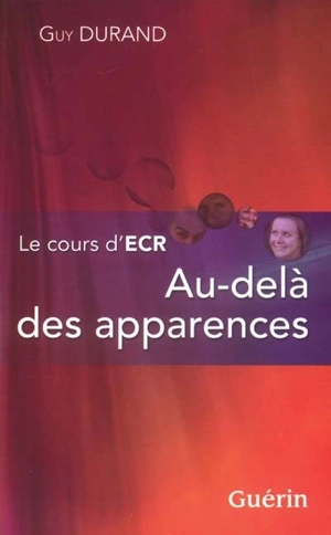 Le cours d'ECR : au-delà des apparences - Guy Durand