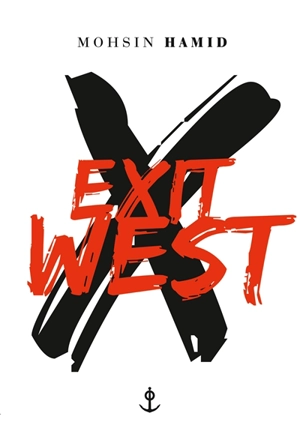 Exit west - Mohsin Hamid
