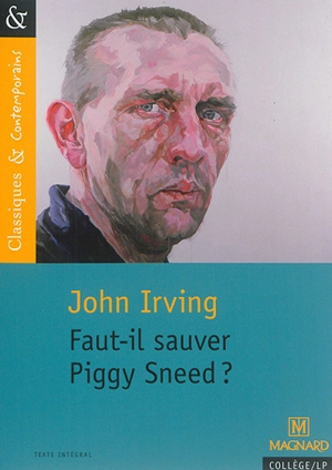 Faut-il sauver Piggy Sneed ? - John Irving