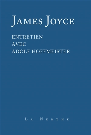 Entretien avec Adolf Hoffmeister - James Joyce