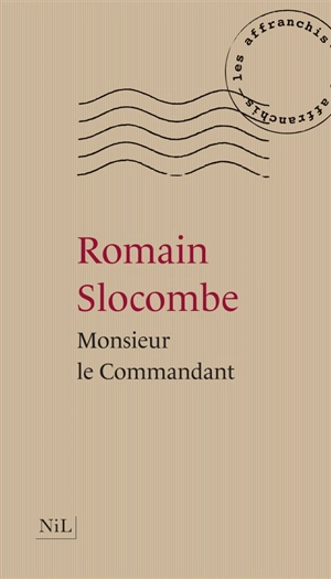 Monsieur le Commandant - Romain Slocombe