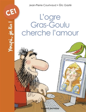 L'ogre Gras-Goulu cherche l'amour - Jean-Pierre Courivaud