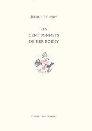 Les cent sonnets de Ker Borny - Jérôme Peignot