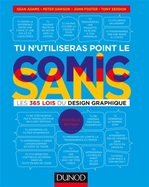 Tu n'utiliseras point le Comic sans : les 365 lois du design graphique