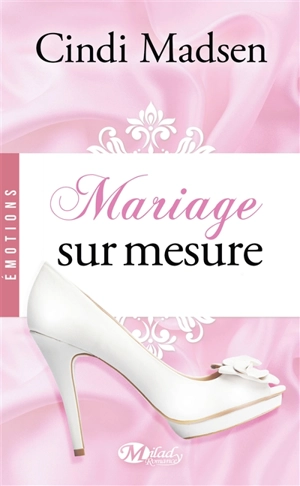 Mariage sur-mesure - Cindi Madsen