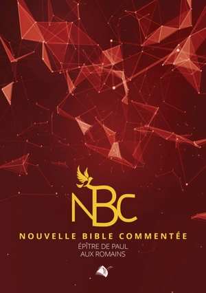 Nouvelle Bible commentée. Epître de Paul aux Romains - André Thomas-Brès