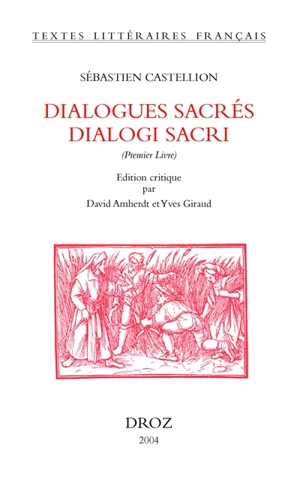 Dialogues sacrés : premier livre. Dialogi sacri - Sébastien Castellion