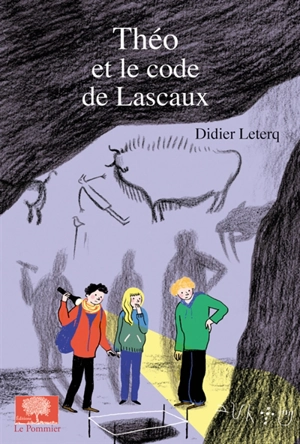 Théo et le code de Lascaux - Didier Leterq