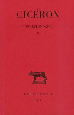Correspondance. Vol. 2. Lettres LVI-CXXI - Cicéron
