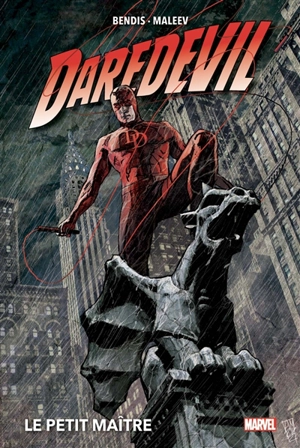 Daredevil : l'homme sans peur. Vol. 2. Le petit maître - Brian Michael Bendis